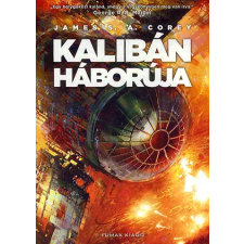 James S. A. Corey - Kalibán háborúja egyéb könyv