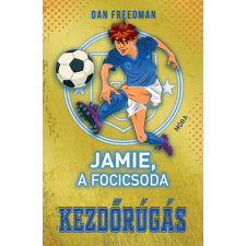 Jamie, a focicsoda 1. - Kezdőrúgás irodalom