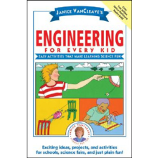 Janice VanCleave's Engineering for Every Kid – Janice VanCleave idegen nyelvű könyv