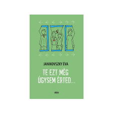  Janikovszky Éva - Te ezt még úgysem érted… gyermek- és ifjúsági könyv