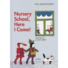 JANIKOVSZKY:NURSERY SCHOOL, HERE I gyermek- és ifjúsági könyv