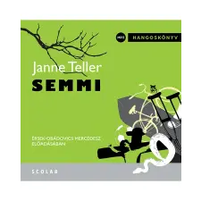 Janne Teller Semmi (CD-hangoskönyv) – Érsek-Obádovics Mercédesz előadásában gyermek- és ifjúsági könyv