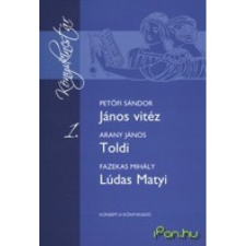  János vitéz - Toldi - Lúdas Matyi gyermek- és ifjúsági könyv