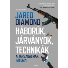 Jared M. Diamond Háborúk, járványok, technikák - A társadalmak fátumai (BK24-178894) társadalom- és humántudomány