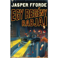 Jasper Fforde FFORDE, JASPER - EGY REGÉNY RABJAI irodalom