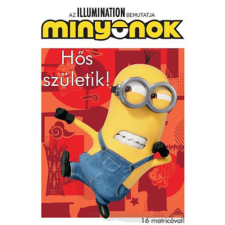 JCS Média Kft. Minyonok - Hős születik! - 16 matricával! gyermek- és ifjúsági könyv