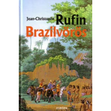 Jean-Christophe Rufin Brazilvörös regény