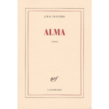  Jean-Marie Gustave Le Clézio - Alma – Jean-Marie Gustave Le Clézio idegen nyelvű könyv