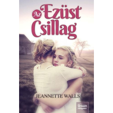 Jeanette Walls WALLS, JEANETTE - AZ EZÜST CSILLAG - FÛZÖTT gyermek- és ifjúsági könyv