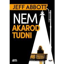 Jeff Abbott - Nem akarod tudni regény
