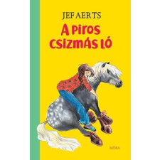 Jeff Aerts AERTS, JEF - A PIROS CSIZMÁS LÓ gyermek- és ifjúsági könyv