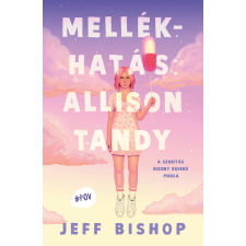 Jeff Bishop - Mellékhatás: Allison Tandy egyéb könyv
