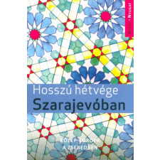 Jel-Kép Bt. Hosszú hétvége Szarajevóban utazás