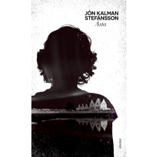 Jelenkor Kiadó Ásta - Jón Kalman Stefánsson regény