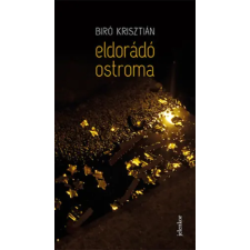 Jelenkor Kiadó Eldorádó ostroma irodalom