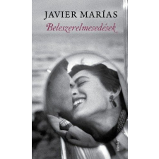 Jelenkor Kiadó Javier Marías - Beleszerelmesedések regény