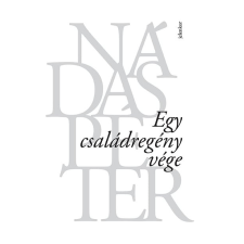 Jelenkor Kiadó Nádas Péter - Egy családregény vége regény