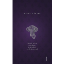 Jelenkor Mesélj nekik csatákról, királyokról és elefántokról regény