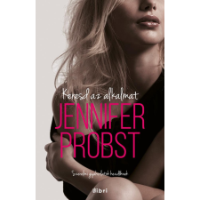 Jennifer Probst PROBST, JENNIFER - KERESD AZ ALKALMAT irodalom