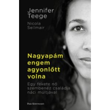 Jennifer Teege, Nikola Sellmair Nagyapám engem agyonlőtt volna irodalom