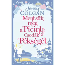 Jenny Colgan - Mentsük meg a Piciny Csodák Pékségét egyéb könyv
