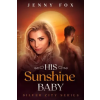 Jenny Fox His Sunshine Baby – Jenny Fox (Puha kötésű)