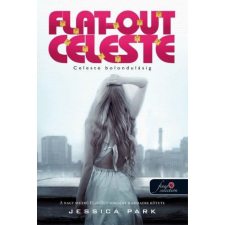 Jessica Park - Flat-Out Celeste - Celeste bolondulásig egyéb könyv