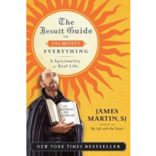 Jesuit Guide to (Almost) Everything – James Martin idegen nyelvű könyv