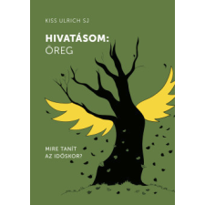 Jezsuita Könyvek Hivatásom: öreg életmód, egészség