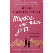 Jill Santopolo - Minden, ami utána jött regény