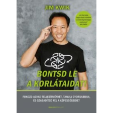 Jim Kwik Bontsd le a korlátaidat! életmód, egészség