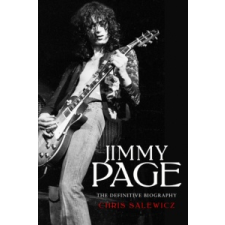  Jimmy Page: The Definitive Biography – Chris Salewicz idegen nyelvű könyv