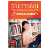 Jobbágy László, Kovácsné Szeppelfeld Erzsébet - Érettségi témakörök vázlata irodalomból (közép- és emelt szinten) - 2024-től érvényes