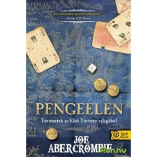 Joe Abercrombie ABERCROMBIE, JOE - PENGEÉLEN - TÖRTÉNETEK AZ ELSÕ TÖRVÉNY VILÁGÁBÓL gyermek- és ifjúsági könyv