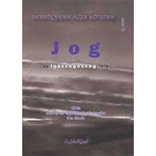  Jog - Perszonokrácia kötetek 5. - Az igazságosság felé társadalom- és humántudomány