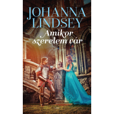 Johanna Lindsey LINDSEY, JOHANNA - AMIKOR SZERELEM VÁR irodalom