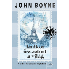 John Boyne - Amikor összetört a világ történelem