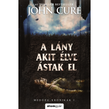 John Cure - A lány, akit élve ástak el egyéb könyv