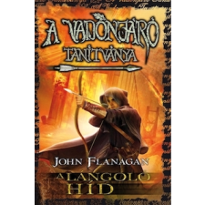 John Flanagan A Vadonjáró tanítványa 2. A lángoló híd (BK24-214973) gyermek- és ifjúsági könyv