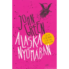 John Green Alaska nyomában [John Green könyv] gyermek- és ifjúsági könyv