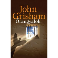 John Grisham Őrangyalok irodalom