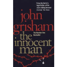 John Grisham The Innocent Man /Pb/ regény