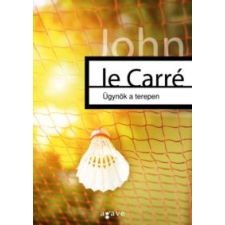 John Le Carré Ügynök a terepen (2019) regény