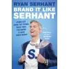 John Murray Press Brand it Like Serhant | Ryan Serhant