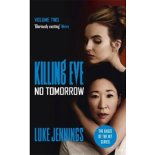 John Murray Press Killing Eve: No Tomorrow | Luke Jennings egyéb könyv