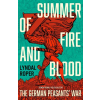 John Murray Press Summer of Fire and Blood – Lyndal Roper (Puha kötésű)