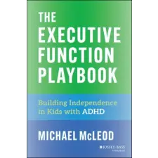 John Wiley &amp; Sons Inc. The Executive Function Playbook | Michael McLeod egyéb könyv