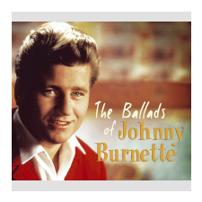 Johnny Burnette - The Ballads of Johnny Burnette (Digipak) (Cd) egyéb zene