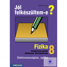  Jól felkészültem-e? Fizika 8. osztály tankönyv