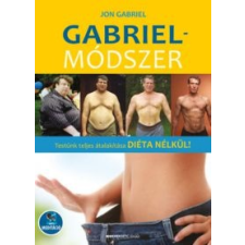 Jon Gabriel Gabriel-módszer - letölthető mp3-melléklettel életmód, egészség
